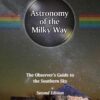 Astronomy of the Milky Way: The Observer’s Guide to the Southern Sky 2nd Edition eBook