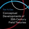 Conceptual Developments of 20th Century Field Theories eBook