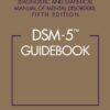 DSM-5 Guidebook: The Essential Companion to the Diagnostic and Statistical Manual of Mental Disorders eBook