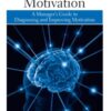 Managing Motivation: A Manager’s Guide to Diagnosing and Improving Motivation eBook