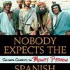 Nobody expects the Spanish Inquisition : cultural contexts in Monty Python eBook