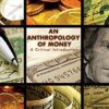 An Anthropology of Money: A Critical Introduction eBook