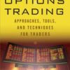 Advanced options trading: approaches, tools, and techniques for professional traders eBook