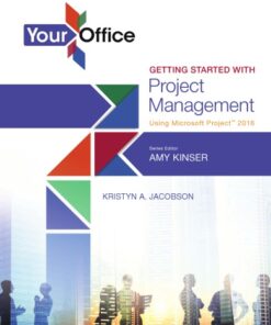 Your Office: Getting Started with Project Management Using Microsoft® Project 2016 eBook
