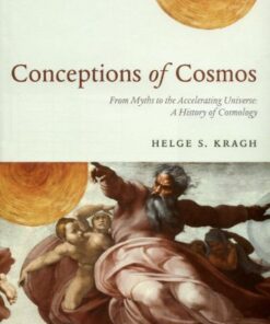Conceptions of Cosmos: From Myths to the Accelerating Universe: A History of Cosmology eBook