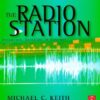 The Radio Station: Broadcast, Satellite & Internet eBook