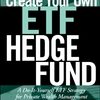 Create Your Own ETF Hedge Fund: A Do-It-Yourself ETF Strategy for Private Wealth Management eBook