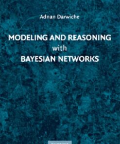 Modeling and Reasoning with Bayesian Networks eBook
