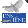 DNS and BIND, 5th Edition eBook