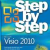 Microsoft® Visio® 2010 Step by Step: The smart way to learn Microsoft Visio 2010-one step at a time! eBook
