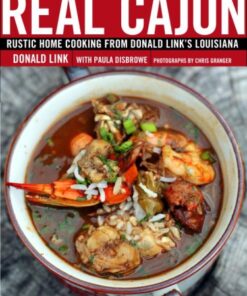 Real Cajun: Rustic home cooking from Donald Link’s Louisiana eBook
