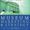 Museum Marketing and Strategy: Designing Missions, Building Audiences, Generating Revenue and Resources eBook