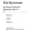 File Structures: An Object-Oriented Approach with C++ eBook
