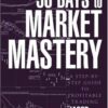 30 Days to Market Mastery eBook