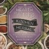 The Hearth Witch’s Kitchen Herbal: Culinary Herbs for Magic, Beauty, and Health eBook