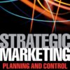 Strategic Marketing, Third Edition: Planning and Control eBook