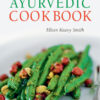 The Quick & Easy Ayurvedic Cookbook eBook
