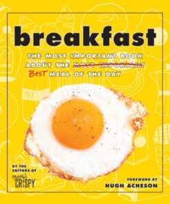 Breakfast The Most Important Book About the Best Meal of the Day eBook