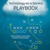 Technology-as-a-Service Playbook: How to Grow a Profitable Subscription Business eBook