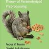 Kernelization: theory of parameterized preprocessing eBook