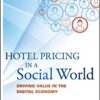 Hotel pricing in a social world : driving value in the digital economy eBook