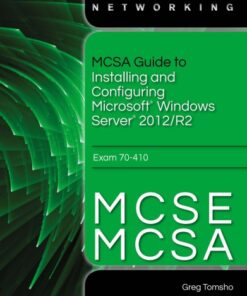 MSCA Guide to Installing and Configuring Microsoft Windows Server 2012/R2. Exam 70-410 eBook
