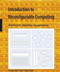 Introduction to Reconfigurable Computing: Architectures, Algorithms and Applications eBook