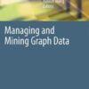 Managing and Mining Graph Data eBook