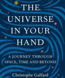 The Universe in Your Hand. A journey through space, time, and beyond eBook