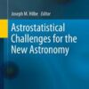 Astrostatistical Challenges for the New Astronomy eBook