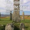 The Stones and the Stars: Building Scotland’s Newest Megalith eBook