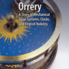 Orrery: A Story of Mechanical Solar Systems, Clocks, and English Nobility eBook