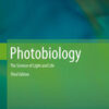 Photobiology: The Science of Light and Life eBook