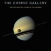 The Cosmic Gallery: The Most Beautiful Images of the Universe eBook