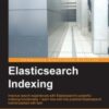 Elasticsearch Indexing: Improve search experiences with ElasticSearch’s powerful indexing functionality – learn how with this practical ElasticSearch tutorial, packed with tips! eBook