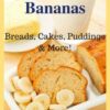 Cooking With Bananas: Breads, Cakes, Puddings & More! eBook