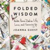 Folded Wisdom: Notes from Dad on Life, Love, and Growing Up eBook