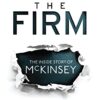 The Firm: The Story of McKinsey and Its Secret Influence on American Business eBook