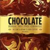 Chocolate: Indulge Your Inner Chocoholic, Become a Bean-to-Bar Expert eBook