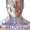 The Concise Human Body Book: An Illustrated Guide to its Structure, Function, and Disorders eBook