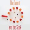 The Carrot and the Stick: Leveraging Strategic Control for Growth eBook