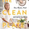 The Clean Plate: Eat, Reset, Heal eBook