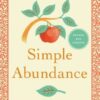 Simple Abundance: 365 Days to a Balanced and Joyful Life eBook