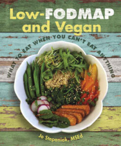 Low-Fodmap and Vegan What to Eat When You Can’t Eat Anything eBook
