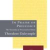In Praise of Prejudice: The Necessity of Preconceived Ideas eBook