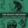 The Human Organism: Explorations in Biological Anthropology eBook
