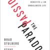 The Passion Paradox: A Guide to Going All In, Finding Success, and Discovering the Benefits of an Unbalanced Life eBook