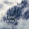 Lost Knowledge of the Imagination eBook