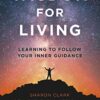 Wisdom for Living: Learning to Follow Your Inner Guidance eBook