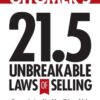 Jeffrey Gitomer’s 21.5 Unbreakable Laws of Selling: Proven Actions You Must Take to Make Easier, Faster, Bigger Sales…Now and Forever eBook